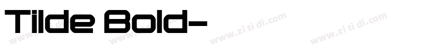 Tilde Bold字体转换